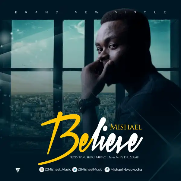 Mishael Music - Believe